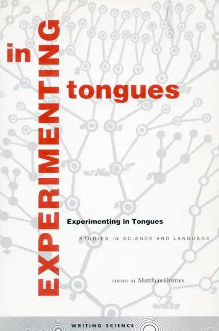 Experimenting in Tongues: Studies in Science and Language - Paperback