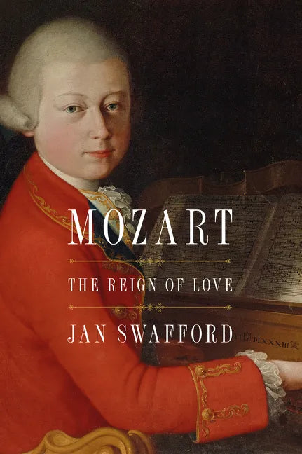 Mozart: The Reign of Love - Paperback