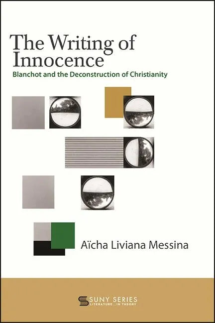 The Writing of Innocence: Blanchot and the Deconstruction of Christianity - Hardcover