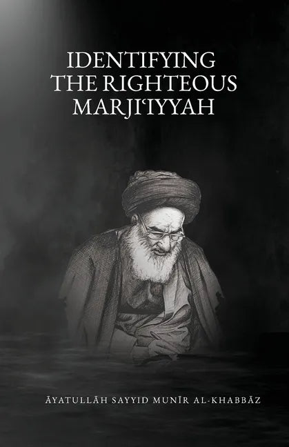 Identifying the Righteous Marjiʿiyyah - Paperback