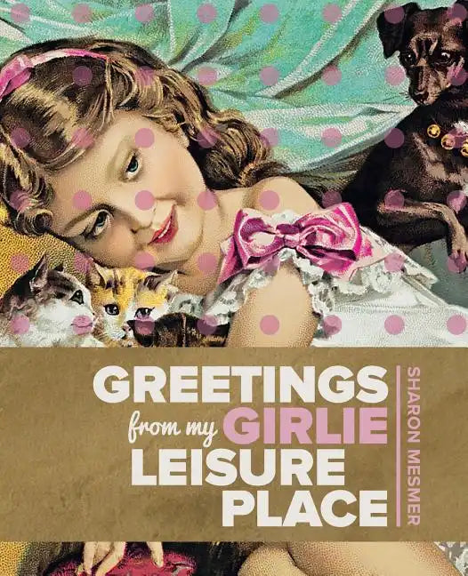 Greetings from My Girlie Leisure Place - Paperback