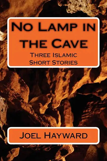 No Lamp in the Cave: Three Islamic Short Stories - Paperback