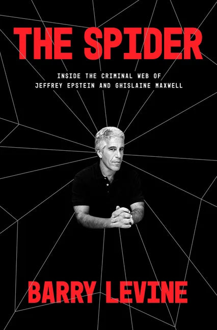 The Spider: Inside the Criminal Web of Jeffrey Epstein and Ghislaine Maxwell - Hardcover