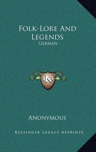 Folk-Lore and Legends: German - Hardcover