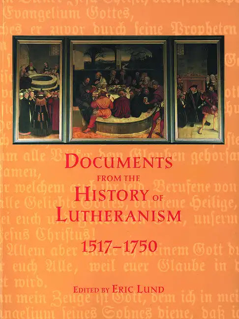 Documents from the History of Lutheranism, 1517-1750 - Paperback