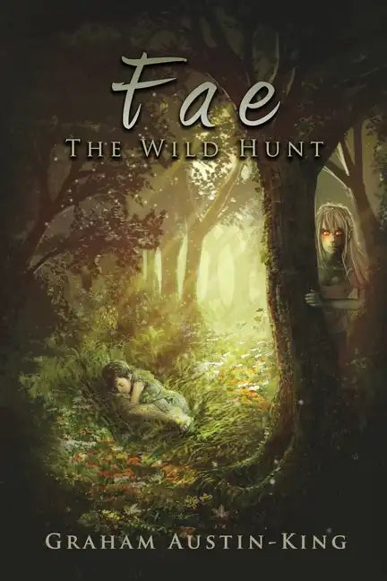 Fae - The Wild Hunt: Book One of the Riven Wyrde Saga - Paperback