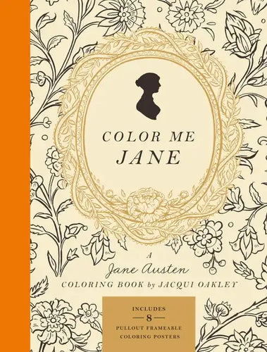 Color Me Jane: A Jane Austen Adult Coloring Book - Paperback