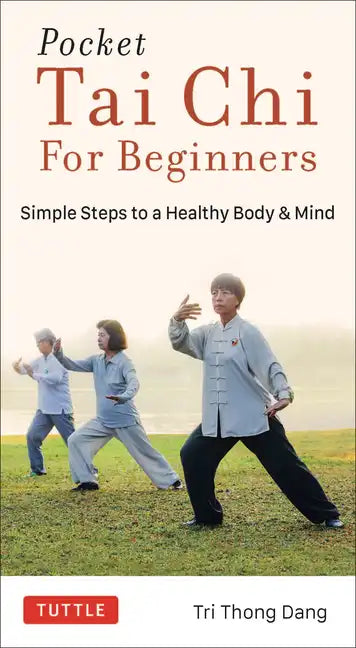 Pocket Tai Chi for Beginners: Simple Steps to a Healthy Body & Mind - Paperback
