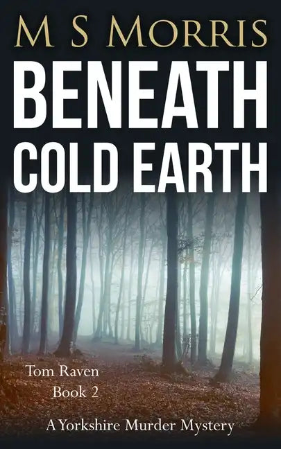 Beneath Cold Earth: A Yorkshire Murder Mystery - Paperback
