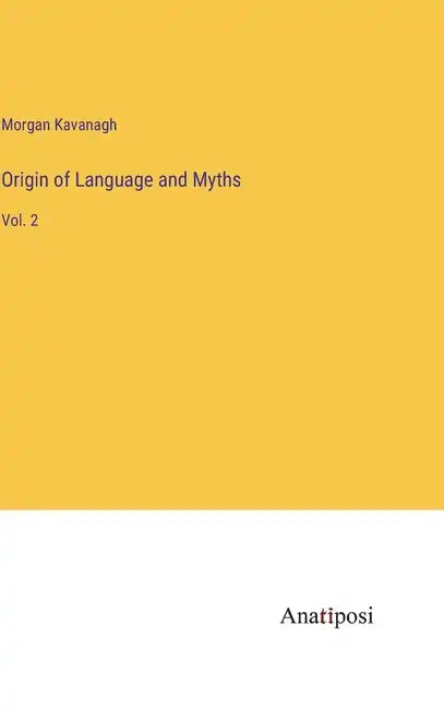 Origin of Language and Myths: Vol. 2 - Hardcover