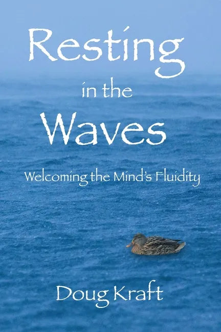 Resting in the Waves: Welcoming the Mind's Fluidity - Paperback