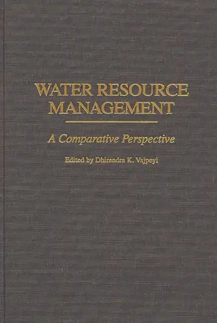 Water Resource Management: A Comparative Perspective - Hardcover