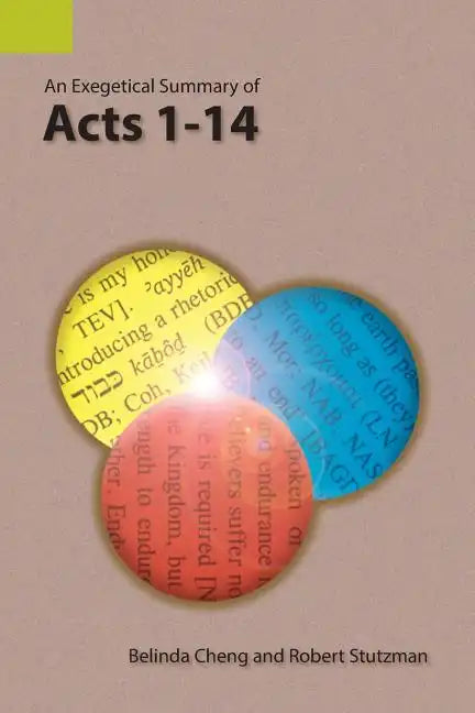 An Exegetical Summary of Acts 1-14 - Paperback