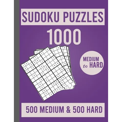 1000 Sudoku Puzzles 500 Medium & 500 Hard: Large Print Sudoku Puzzle Book for Adults from Easy to Hard - Paperback