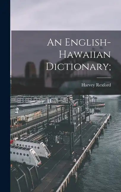 An English-Hawaiian Dictionary; - Hardcover