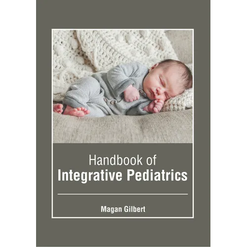 Handbook of Integrative Pediatrics - Hardcover
