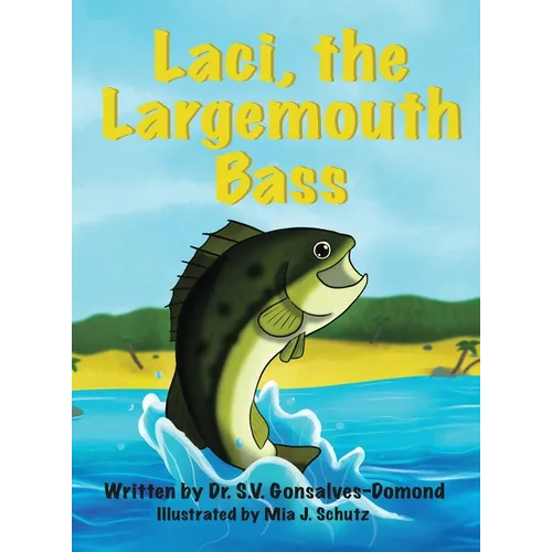 Laci, the Largemouth Bass - Hardcover