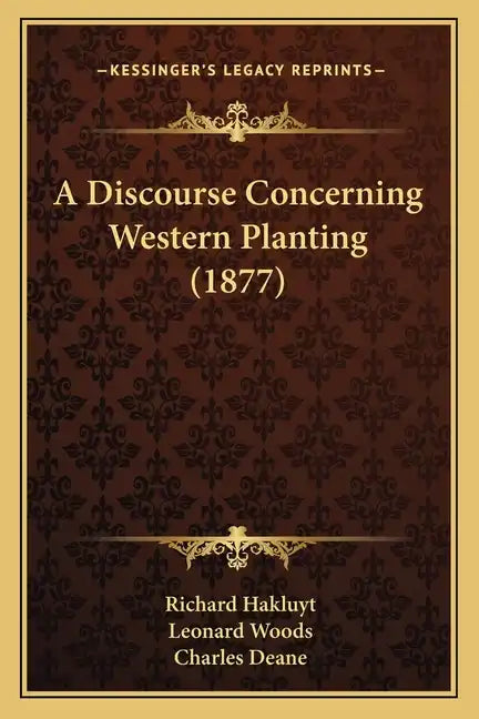 A Discourse Concerning Western Planting (1877) - Paperback