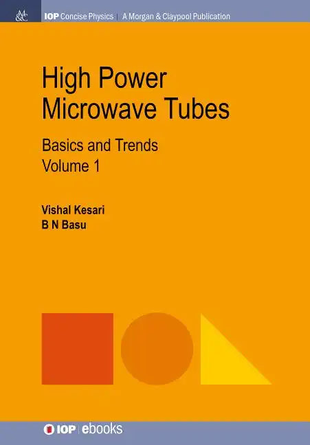 High Power Microwave Tubes: Basics and Trends, Volume 1 - Hardcover