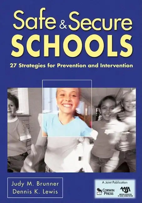 Safe & Secure Schools: 27 Strategies for Prevention and Intervention - Paperback