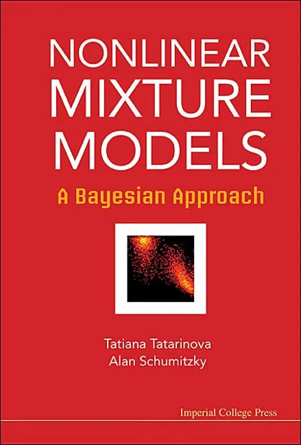 Nonlinear Mixture Models: A Bayesian Approach - Hardcover