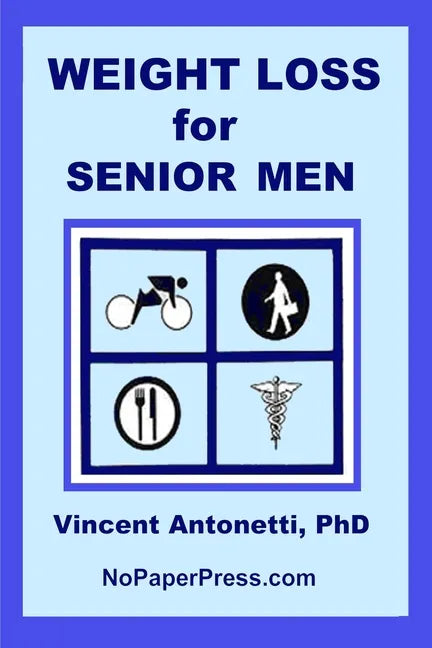 Weight Loss for Senior Men - Paperback