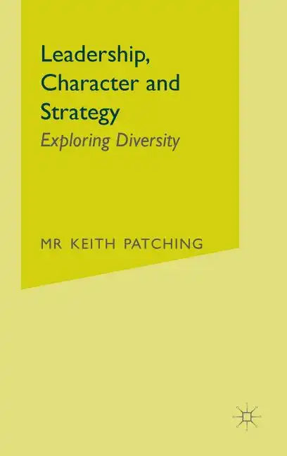 Leadership, Character and Strategy: Exploring Diversity - Hardcover