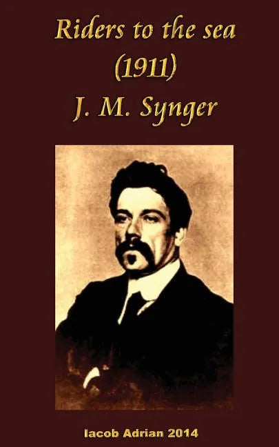 Riders to the sea (1911) J. M. Synge - Paperback