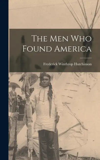 The men who Found America - Hardcover