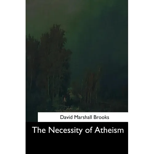 The Necessity of Atheism - Paperback