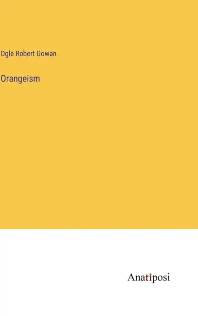 Orangeism - Hardcover