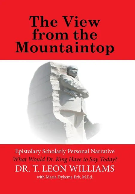 The View from the Mountaintop: What Would Dr. King Have to Say Today? - Hardcover
