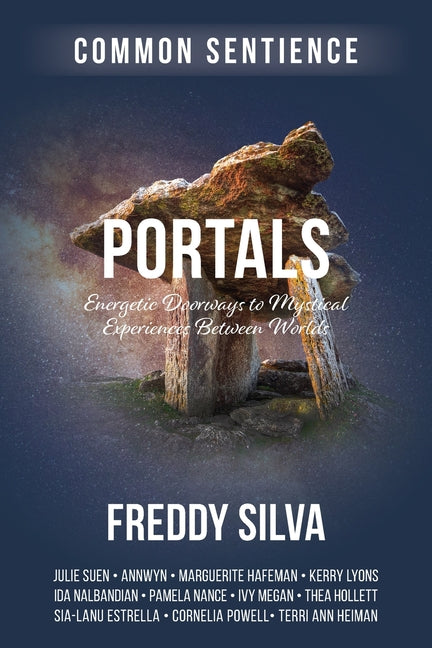 Portals: Energetic Doorways to Mystical Experiences Between Worlds - Paperback