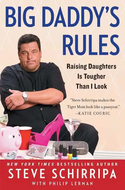 Big Daddy's Rules: Raising Daughters Is Tougher Than I Look - Paperback
