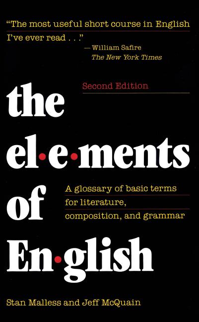 The Elements of English: A Glossary of Basic Terms for Literature, Composition, and Grammar - Paperback