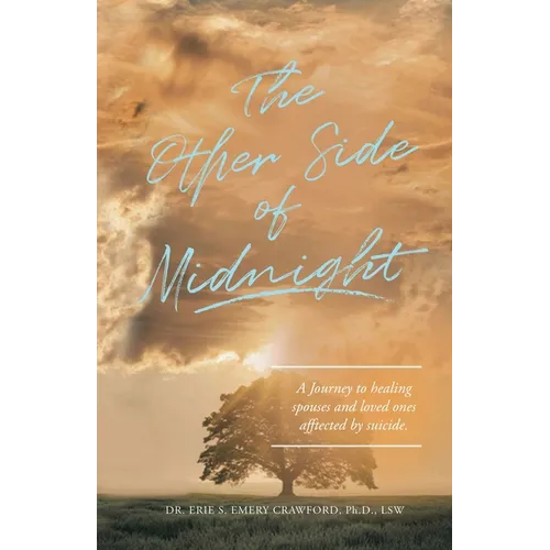 The Other Side of Midnight: A journey to healing spouses and loved ones affected by suicide - Paperback