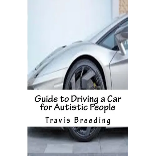 Guide to Driving a Car for Autistic People - Paperback