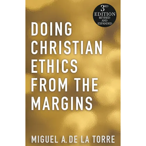 Doing Christian Ethics from the Margins - 3rd Edition - Paperback