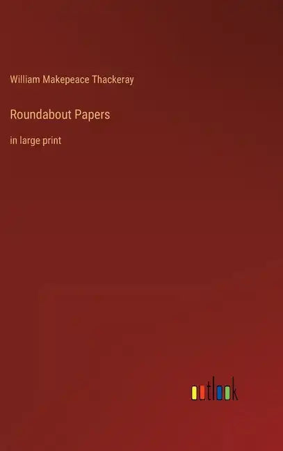 Roundabout Papers: in large print - Hardcover