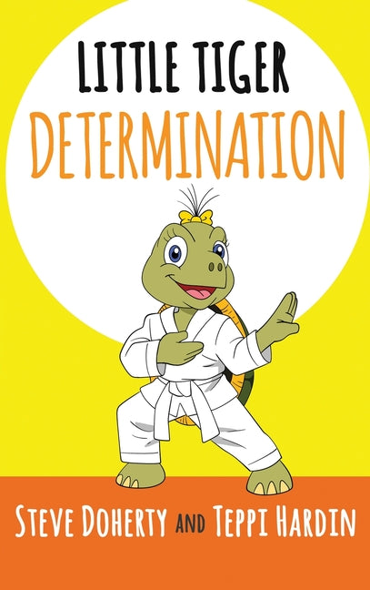 Little Tiger - Determination - Hardcover