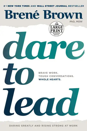 Dare to Lead: Brave Work. Tough Conversations. Whole Hearts. - Paperback