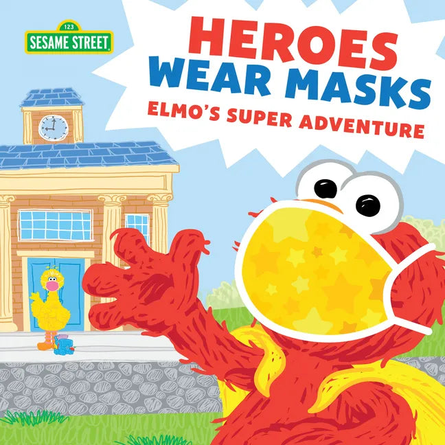 Heroes Wear Masks: Elmo's Super Adventure - Paperback