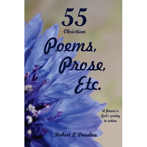 55 Christian Poems, Prose, Etc. - Paperback