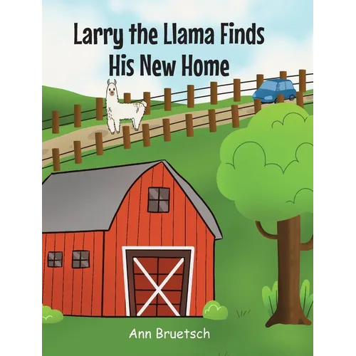 Larry the Llama Finds His New Home - Hardcover