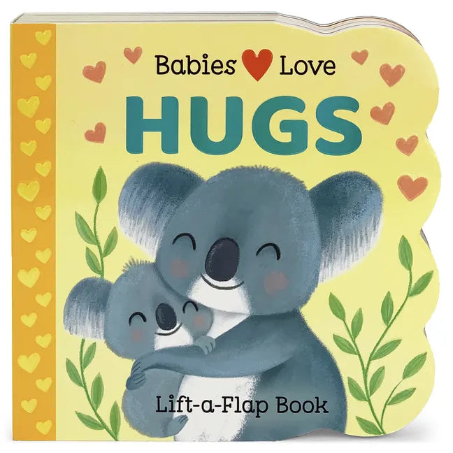 Babies Love Hugs - Board Book