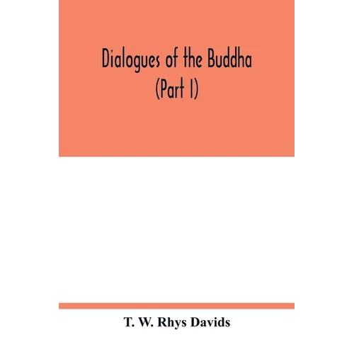 Dialogues of the Buddha (Part I) - Paperback