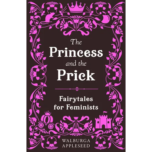 The Princess and the Prick - Paperback