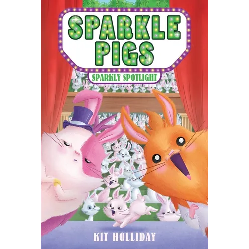 Sparkle Pigs #3: Sparkly Spotlight - Paperback
