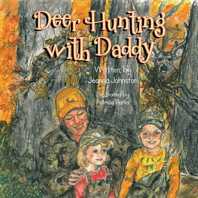 Deer Hunting with Daddy - Paperback