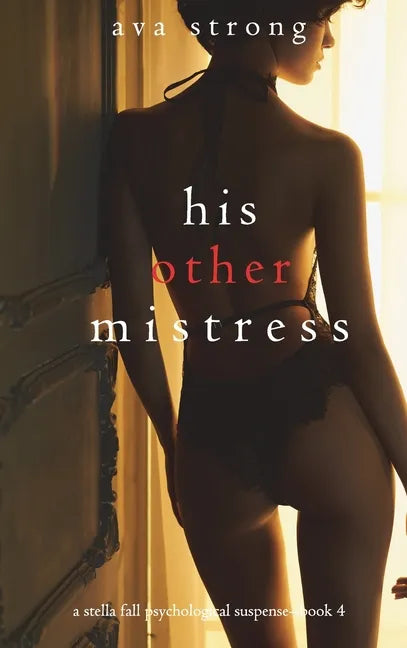 His Other Mistress (A Stella Fall Psychological Suspense Thriller-Book Four) - Hardcover